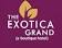 THE EXOTICA GRAND